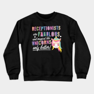 Receptionists are like Unicorns Gift Idea Crewneck Sweatshirt